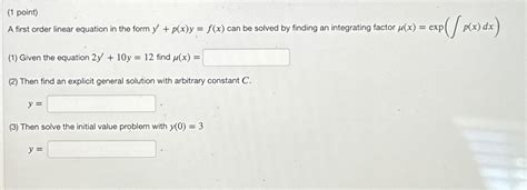 Solved 1 Point A First Order Linear Equation In The Form Chegg