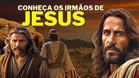 Desvendando o Mistério Os Irmãos de Jesus na Bíblia YouTube