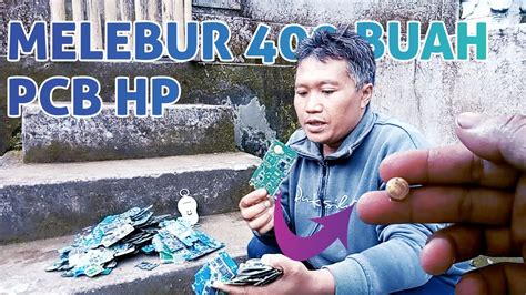 Mengolah Buah Pcb Hp Hasilnya Lumayan Juga Youtube