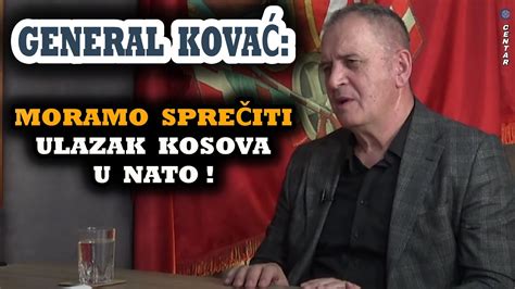 General Mitar Kova Mi Glas Iz Naroda Cilj Zapada Je Da Kosovo U E U