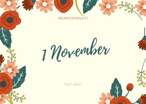 Tanggal 1 NOVEMBER Memperingati Hari Apa Berikut Daftar Hari Besar Dan