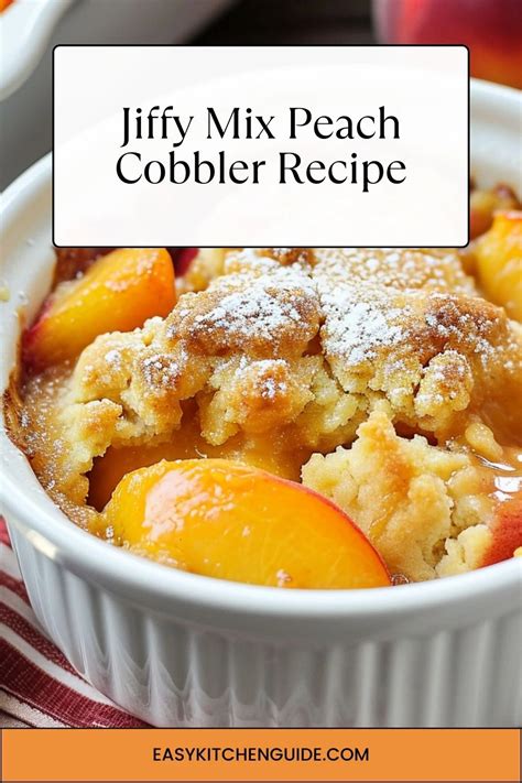 Jiffy Mix Peach Cobbler Recipe Easy Kitchen Guide