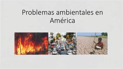 Problemas Ambientales En América