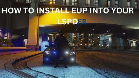 How To Install Eup Into Your Gta Lspdfr Mod Step By Step Tutorial