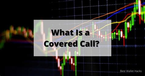 What Is a Covered Call? - Best Wallet Hacks