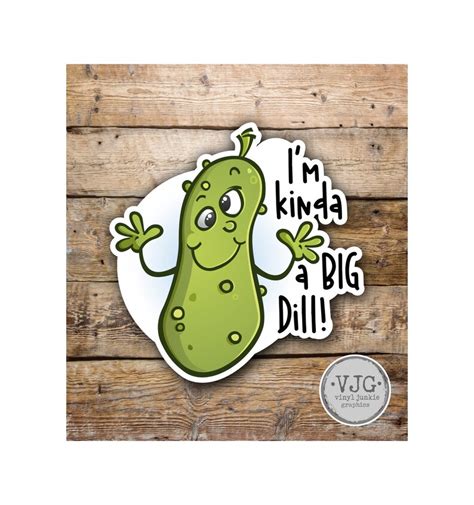 Im Kinda A Big Dill Pickle Sticker For Car Truck Laptop Etsyde