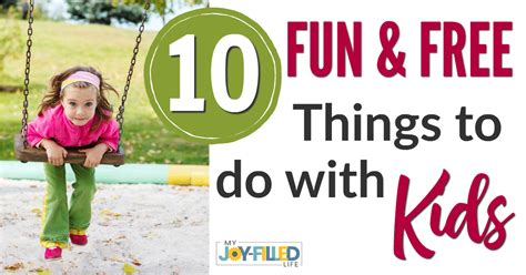 10 Fun & FREE Things to Do with Kids - My Joy-Filled Life