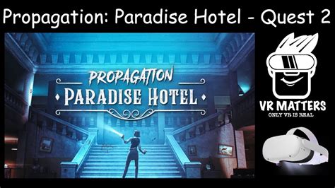 Propagation Paradise Hotel Quest Horror First Impression