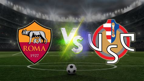 Roma Vs Cremonese Pron Stico Copa Italia Gratis Apuesta Segura