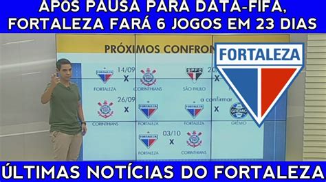 Ap S Pausa Para Data Fifa Fortaleza Far Jogos Em Dias Ltimas