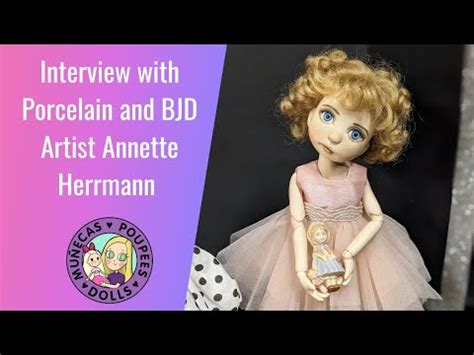 Interview With Doll Artist Annette Herrmann Youtube