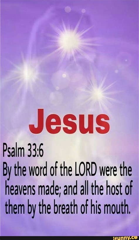 Jesus Psalm By The Word Of The LORD Were The Heavens Made And All The