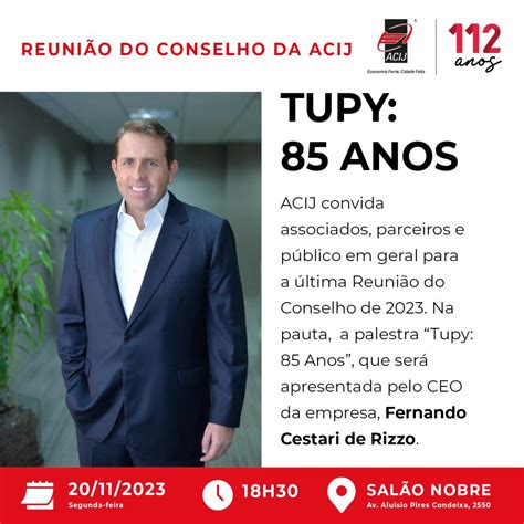 Palestra Tupy Anos Atra O Da Reuni O Do Conselho Da Acij Neste