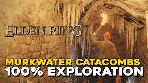 Elden Ring Murkwater Catacombs Exploration Walkthrough All Items