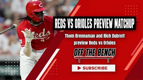 Cincinnati Reds Vs Baltimore Orioles Preview With Rich Dubroff YouTube