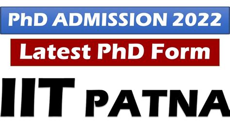 Iit Admissions 2022 IIT PHD ADMISSION IIT PATNA IIT PATNA PHD