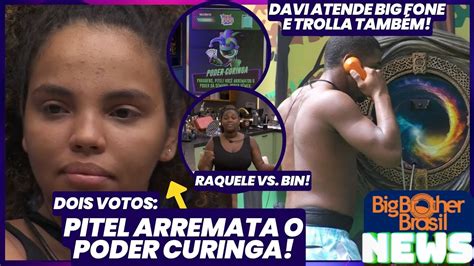 BBB 24 Pitel Arremata O Poder Curinga Davi Atende Big Fone E Trolla