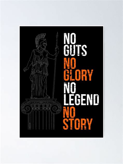 No Guts No Glory No Legend No Story Poster By Jeeklsdotcom Redbubble