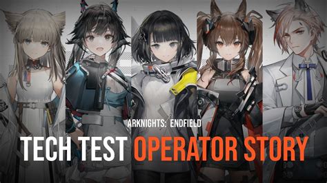 All Endfield Technical Test Operators Story Summary Arknights