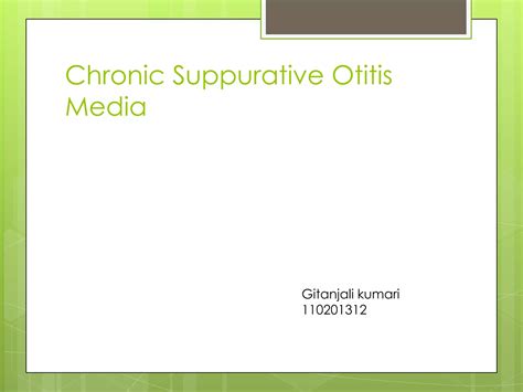 Chronic Suppurative Otitis Media Ppt