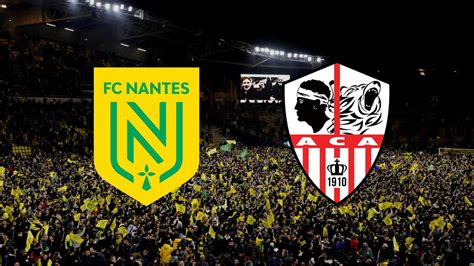 Nantes x Ajaccio onde assistir ao vivo horário e escalações Minha