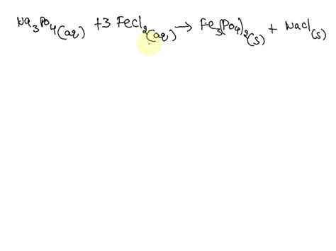 Solved Complete And Balance The Molecular Equation Nacl Aq Fe