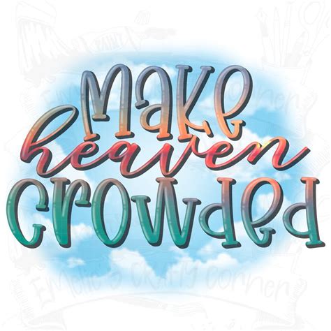 Make Heaven Crowded Etsy Heaven Digital Crowd