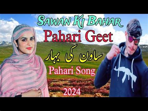 Sawan Ki BaharPahari SongGojri Song Pahari Geet 2024super Hit Song