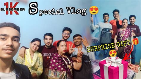 1k Subscriber 🙏🏻 Hone Pe Ghar Walo Ne Diya Surprise T 🎁 1k Special