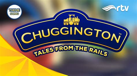 Opening Song Chuggington Rtv Youtube