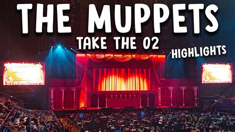 The Muppets Take The O2 Highlights London Uk 🇬🇧 Youtube