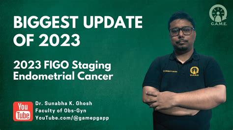 Biggest Update Of 2023 Endometrial Cancer 2023 Figo Staging Dr Sunabha K Ghosh Gamepgapp