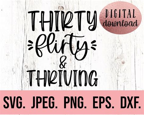 Thirty Flirty Thriving Svg 30th Birthday Design Thirty Svg Etsy