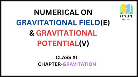 Gravitational Field And Gravitational Potential Class Xi Physics Numerical Shazeb Sir