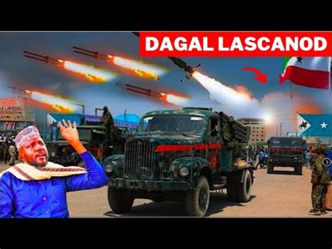 DEG Dagaal Lagu Hoobtay O Lascanood Kasocda Tirada Dhimada Sababta