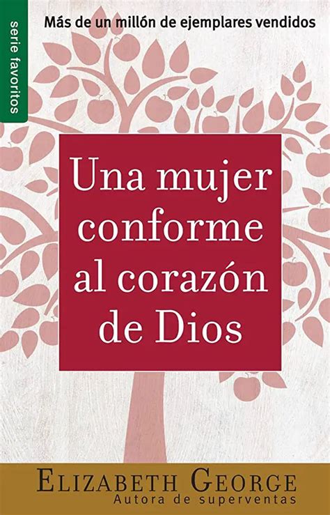 Cómo llegar a ser una mujer conforme al corazón de Dios