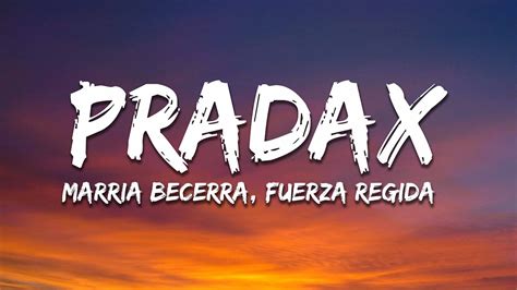 Fuerza Regida Maria Becerra Pradax Lyrics Letra Youtube