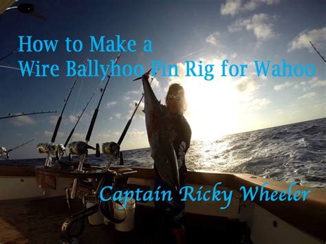 How To Make A Wire Ballyhoo Pin Rig For Wahoo Fishing Youtube