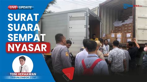 Logistik Surat Suara Milik Kpu Kota Bima Akhirnya Tiba Setelah Sempat