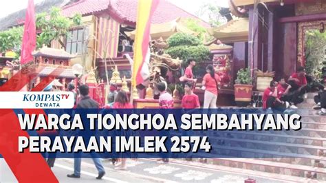 Warga Tionghoa Sembahyang Perayaan Imlek 2574 YouTube