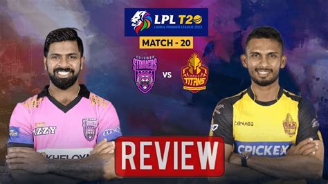 LPL23 COLOMBO STRIKERS VS GALLE TITANS MATCH 20 LANKA PREMIER LEAGUE