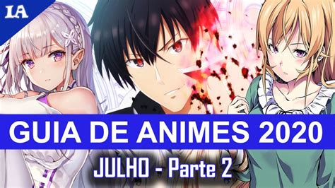 Novos Animes De Julho 2020 Parte 2 Guia De Temporada Youtube