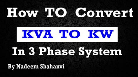 How To Convert Kva To Kw In Three Phase System Youtube