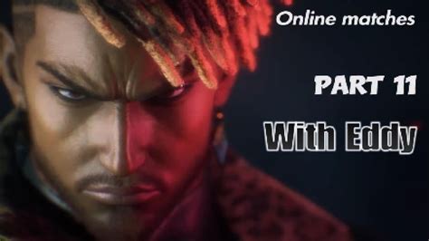 Tekken Online Matches Gameplay Playthrough Part With Eddy Gordo