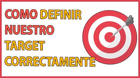 Qué es el TARGET y como definirlo Como definir el TARGET de una