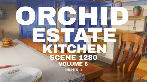 June S Journey Scene 1280 Vol 6 Ch 11 Orchid Estate Kitchen Full