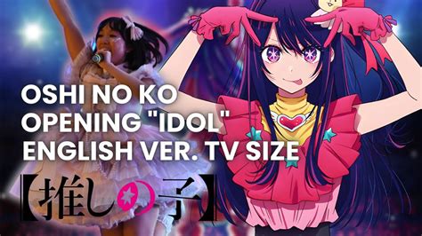 Oshi No Ko 推しの子 OPIdol アイドルENGLISH VERSION COVER 英語で歌ってみた TV Size