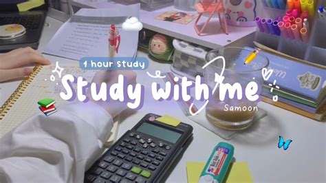 STUDY WITH ME 1 Hour 1 Hour Study With Music Samoon YouTube