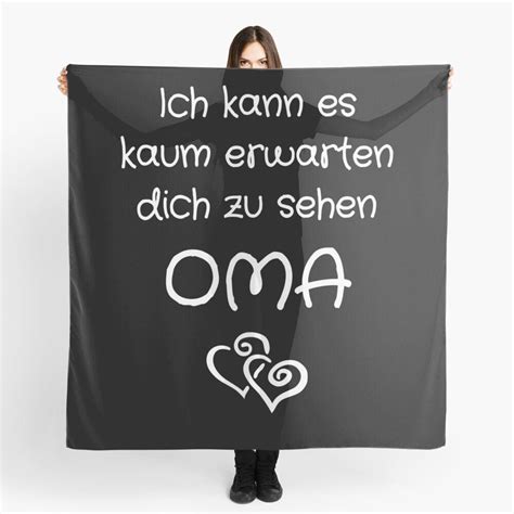 Ich Kann Es Kaum Erwarten Dich Zu Sehen OMA Scarf By Micha75muc