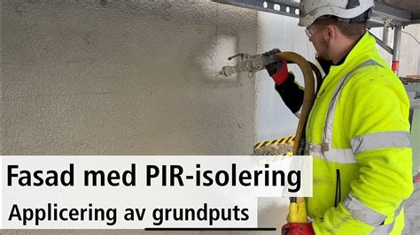 Fasad Med Pir Isolering Applicering Av Grundputs Youtube